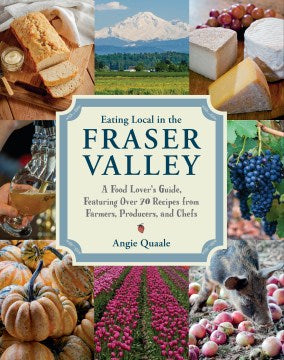 Eating Local in the Fraser Valley - MPHOnline.com