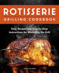 Rotisserie Grilling Cookbook - MPHOnline.com