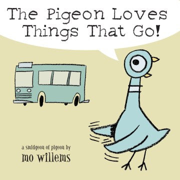 The Pigeon Loves Things That Go! - MPHOnline.com