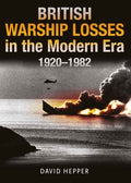 British Warship Losses in the Modern Era, 1920-1982 - MPHOnline.com