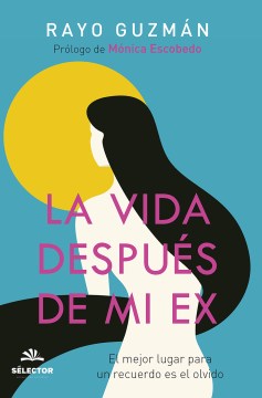 La Vida Despues De Mi Ex/ The Life After My Ex - MPHOnline.com