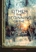 Either the Beginning or the End of the World - MPHOnline.com