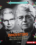 Vaccine Innovators Pearl Kendrick and Grace Eldering - MPHOnline.com