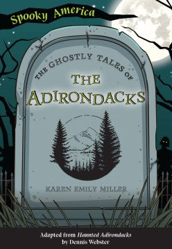 The Ghostly Tales of the Adirondacks - MPHOnline.com