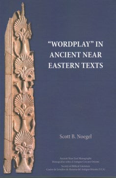 Wordplay in Ancient Near Eastern Texts - MPHOnline.com