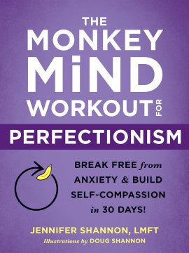 The Monkey Mind Workout for Perfectionism - MPHOnline.com