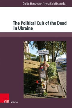 The Political Cult of the Dead in Ukraine - MPHOnline.com