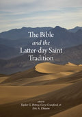 The Bible and the Latter-day Saint Tradition - MPHOnline.com