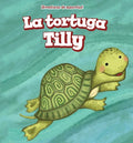 La tortuga Tilly/ Tilly the Turtle - MPHOnline.com