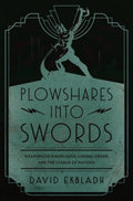 Plowshares into Swords - MPHOnline.com