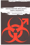 David Foster Wallace's Toxic Sexuality - MPHOnline.com