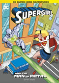 Supergirl and the Man of Metal - MPHOnline.com