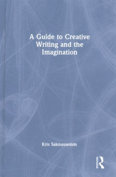 A Guide to Creative Writing and the Imagination - MPHOnline.com