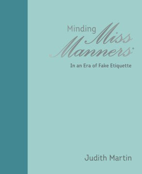 Minding Miss Manners: In an Era of Fake Etiquette - MPHOnline.com