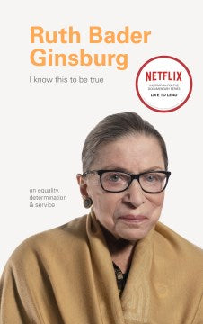 Ruth Bader Ginsburg - On Equality, Determination & Service (I Know This to Be True) - MPHOnline.com