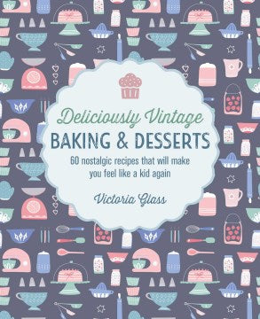 Deliciously Vintage Baking & Desserts - MPHOnline.com