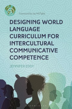 Designing World Language Curriculum for Intercultural Communicative Competence - MPHOnline.com