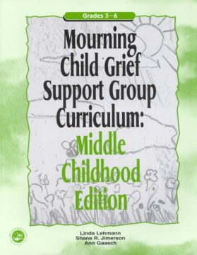Mourning Child Grief Support Group Curriculum - MPHOnline.com