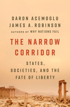 Narrow Corridor: States, Society and the Fate of Liberty (Paperback) - MPHOnline.com