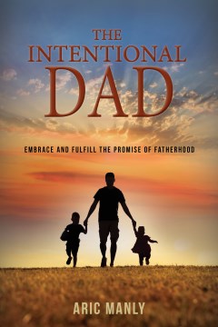 The Intentional Dad - MPHOnline.com