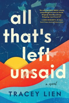 All That's Left Unsaid by Lien, Tracey - MPHOnline.com