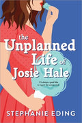 Unplanned Life of Josie Hale - MPHOnline.com