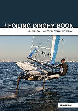 The Foiling Dinghy Book - MPHOnline.com