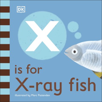 X Is for X-ray Fish - MPHOnline.com