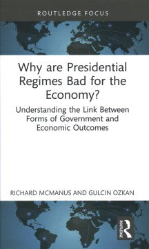 Why Are Presidential Regimes Bad for the Economy? - MPHOnline.com