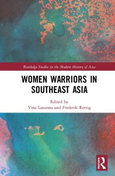 Women Warriors in Southeast Asia - MPHOnline.com