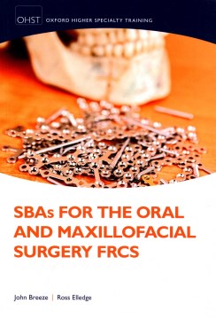 SBAs for the Oral and Maxillofacial Surgery FRCS - MPHOnline.com