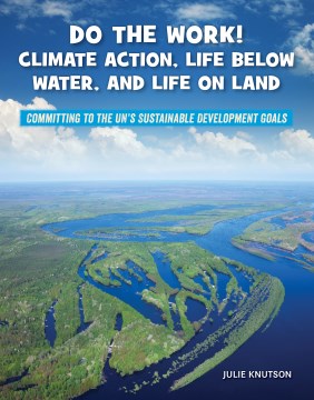 Do the Work! Climate Action, Life Below Water, and Life on Land - MPHOnline.com