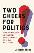 Two Cheers for Politics - MPHOnline.com