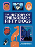 The History of the World in Fifty Dogs - MPHOnline.com