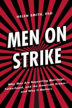 Men On Strike: Why Men Are Boycotting Marriage,Fatherhood, - MPHOnline.com