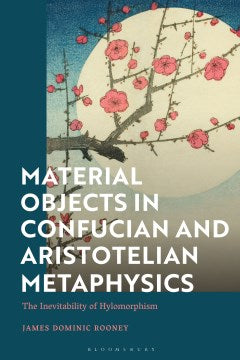 Material Objects in Confucian and Aristotelian Metaphysics - MPHOnline.com