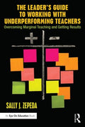 The Leader's Guide to Working With Underperforming Teachers - MPHOnline.com