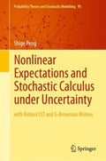 Nonlinear Expectations and Stochastic Calculus Under Uncertainty - MPHOnline.com