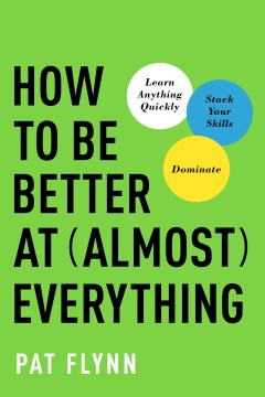 How to Be Better at Almost Everything - MPHOnline.com