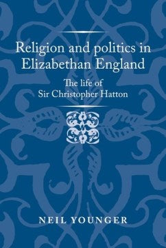 Religion and Politics in Elizabethan England - MPHOnline.com