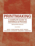 Printmaking: A Complete Guide to Materials & Process (Printmaker's Bible, Process Shots, Techniques, Step-By-Step Illustrations) (Revised) (2nd Ed.) - MPHOnline.com