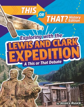 Exploring With the Lewis and Clark Expedition - MPHOnline.com