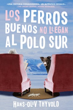 Los perros buenos no llegan al Polo Sur / Good Dogs Don't Make It to the South Pole - MPHOnline.com