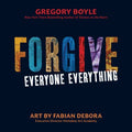 Forgive Everyone Everything - MPHOnline.com