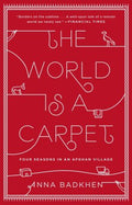 The World Is a Carpet - Four Seasons in an Afghan Village  (Reprint) - MPHOnline.com