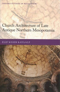 Church Architecture of Late Antique Northern Mesopotamia - MPHOnline.com