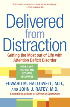 Delivered from Distraction: Getting the Most Out of Life with Attention Deficit Disorder - MPHOnline.com