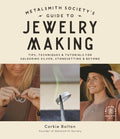 Metalsmith Society?s Guide to Jewelry Making - MPHOnline.com