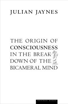 The Origin of Consciousness in the Breakdown of the Bicameral Mind - MPHOnline.com