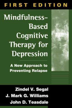 Mindfulness-Based Cognitive Therapy for Depression: A New Approach to Preventing Relapse, 1E - MPHOnline.com
